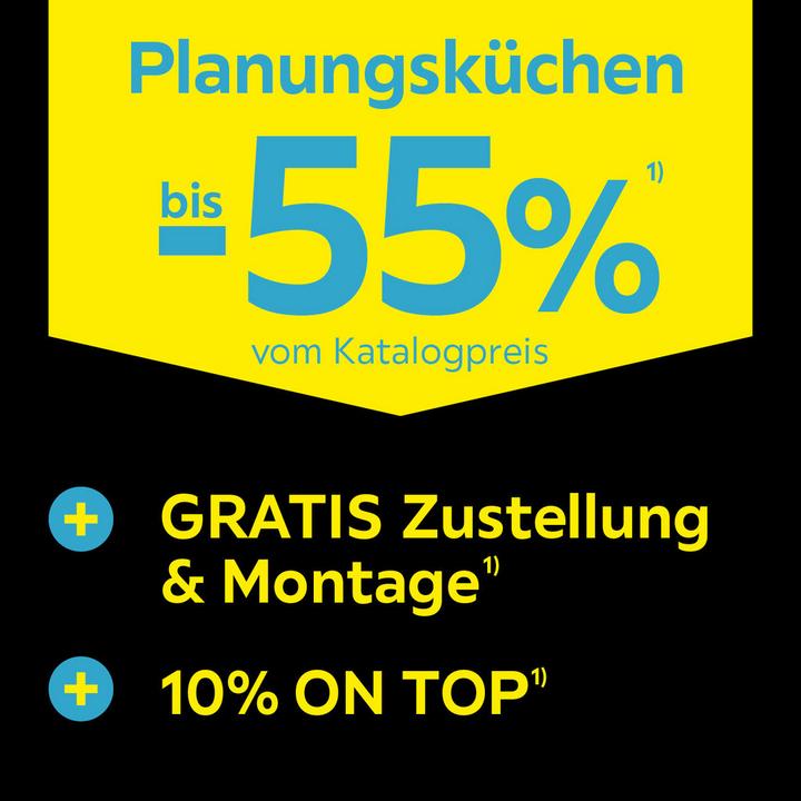 Planungsküchen bis -55% vom Katalogpreis + Gratis Zustellung und Montage + 10% on Top