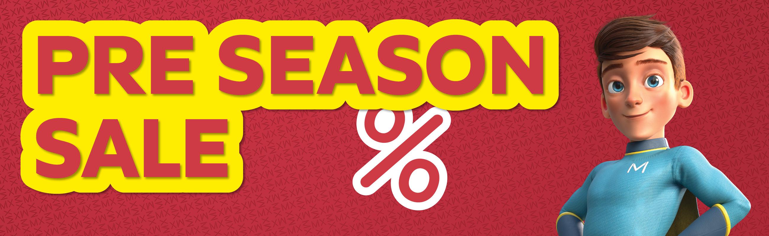Pre Season Sale