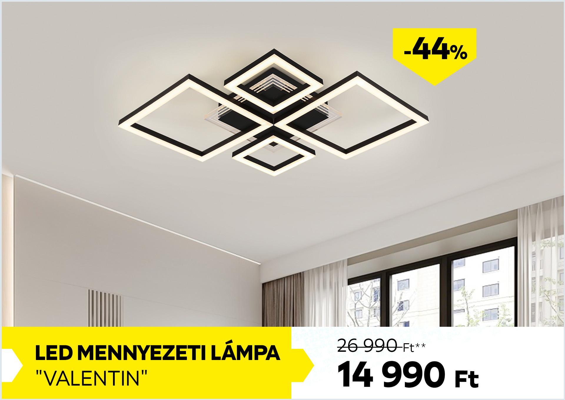 LED mennyezeti lámpa VALENTIN 26990Forint helyett 14990Forint kedvezmény mértéke 44%