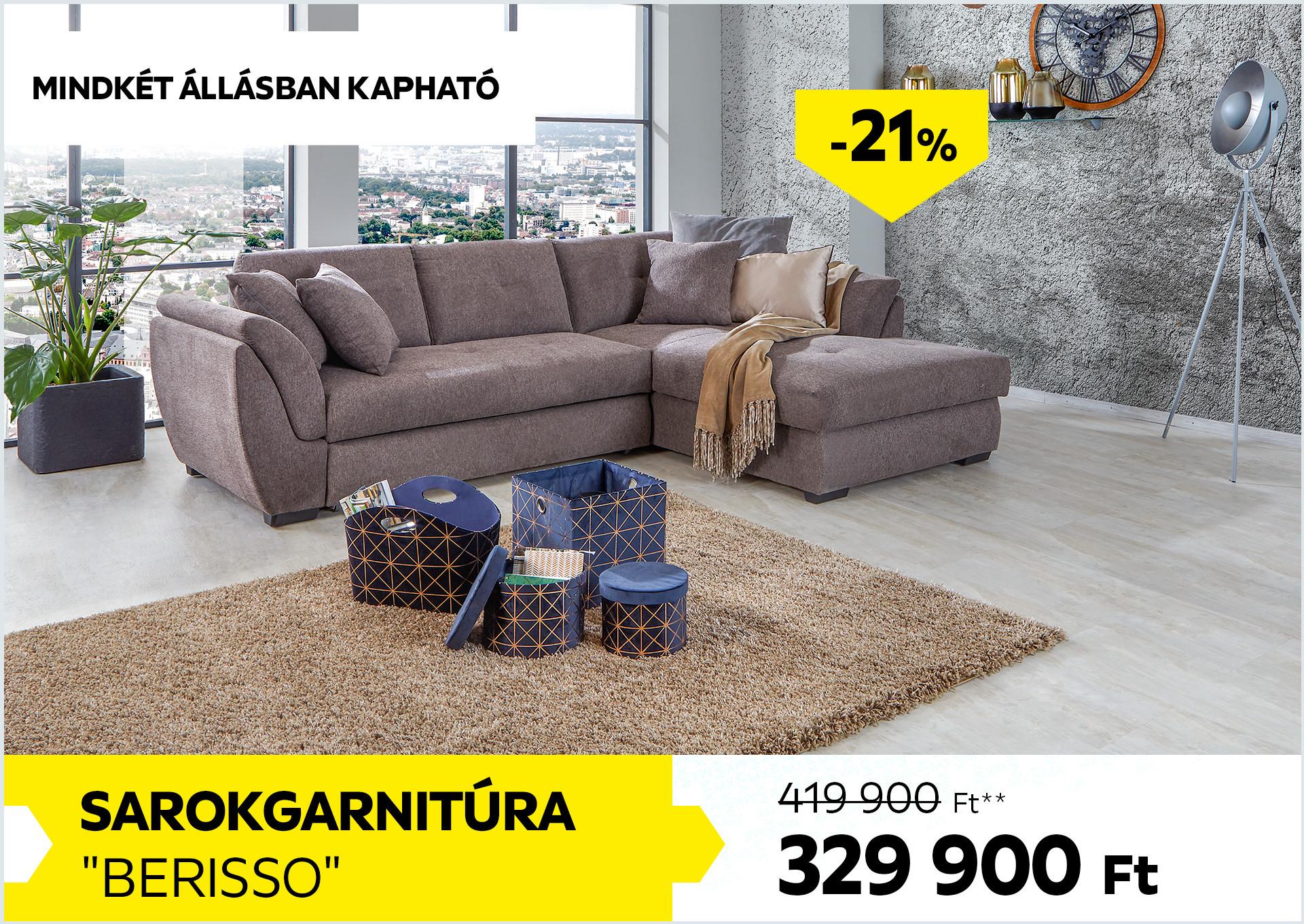SAROKGARNITÚRA BERISSO 379900Forint helyett 329900Forint kedvezmény mértéke 13%