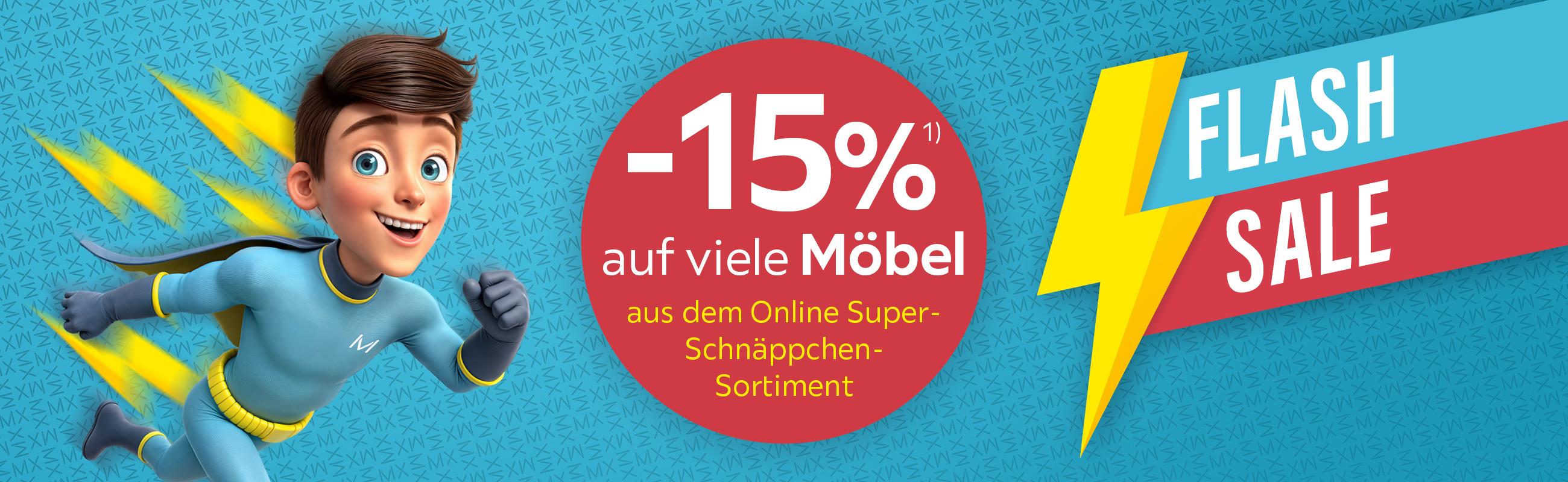 Flash Sale -15% auf viele Möbel aus dem Online-Super-Schnäppchen-Sortiment