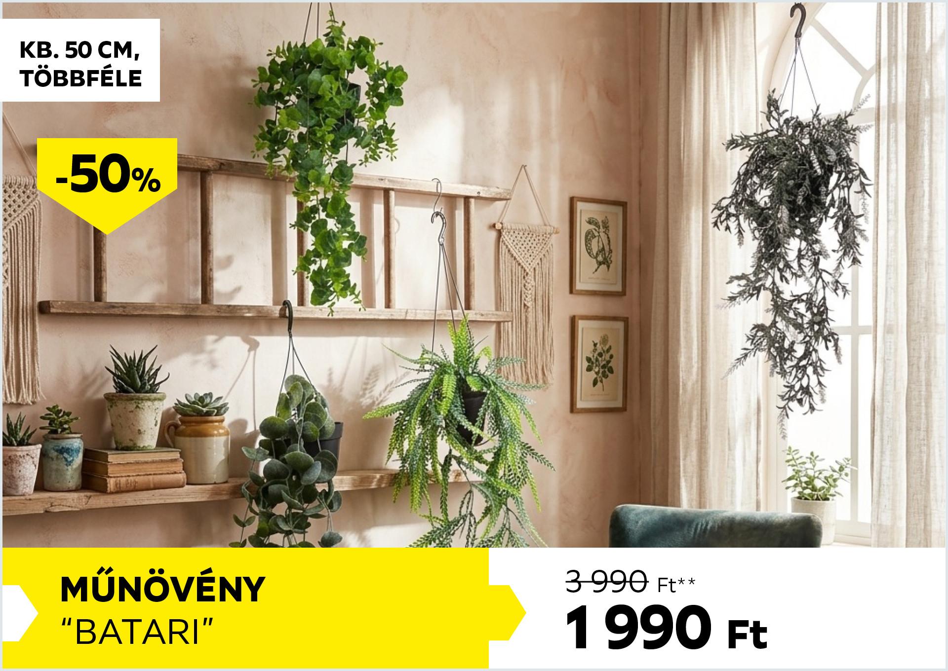Műnövény kb. 50cm BATARI 3990Forint helyett 1990Forint kedvezmény mértéke 50%