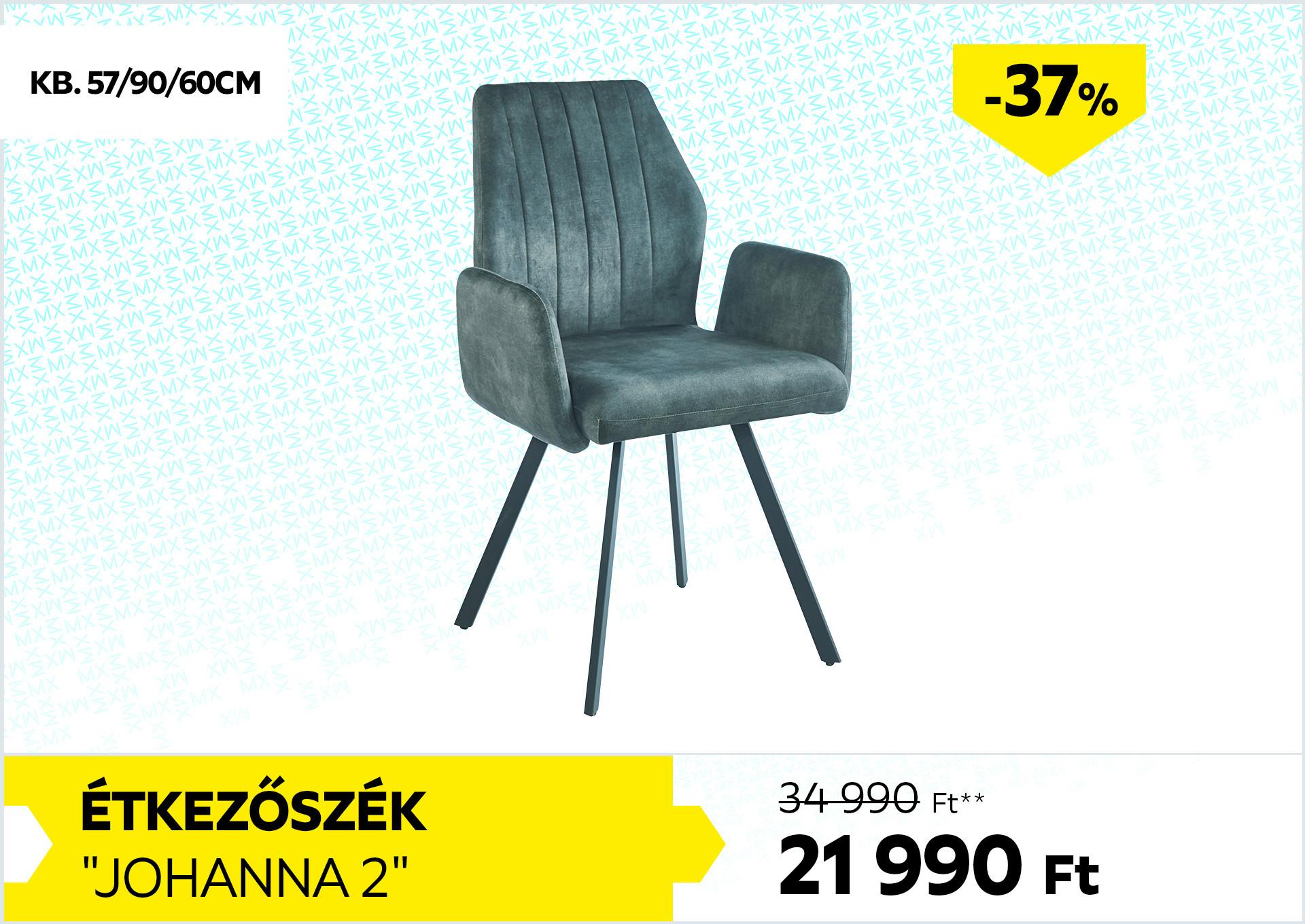 ÉTKEZŐSZÉK JOHANNA 2 34990Forint helyett 21990Forint kedvezmény mértéke 37%