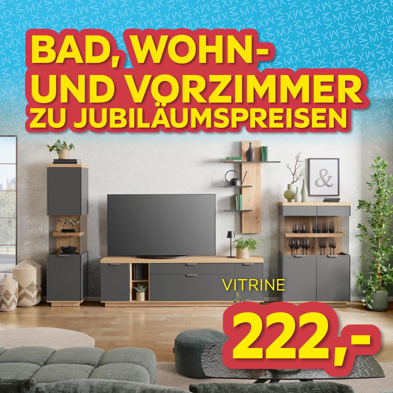 Bad, Wohn- und Vorzimmer zu Jubiläumspreisen, Vitrine €222,-