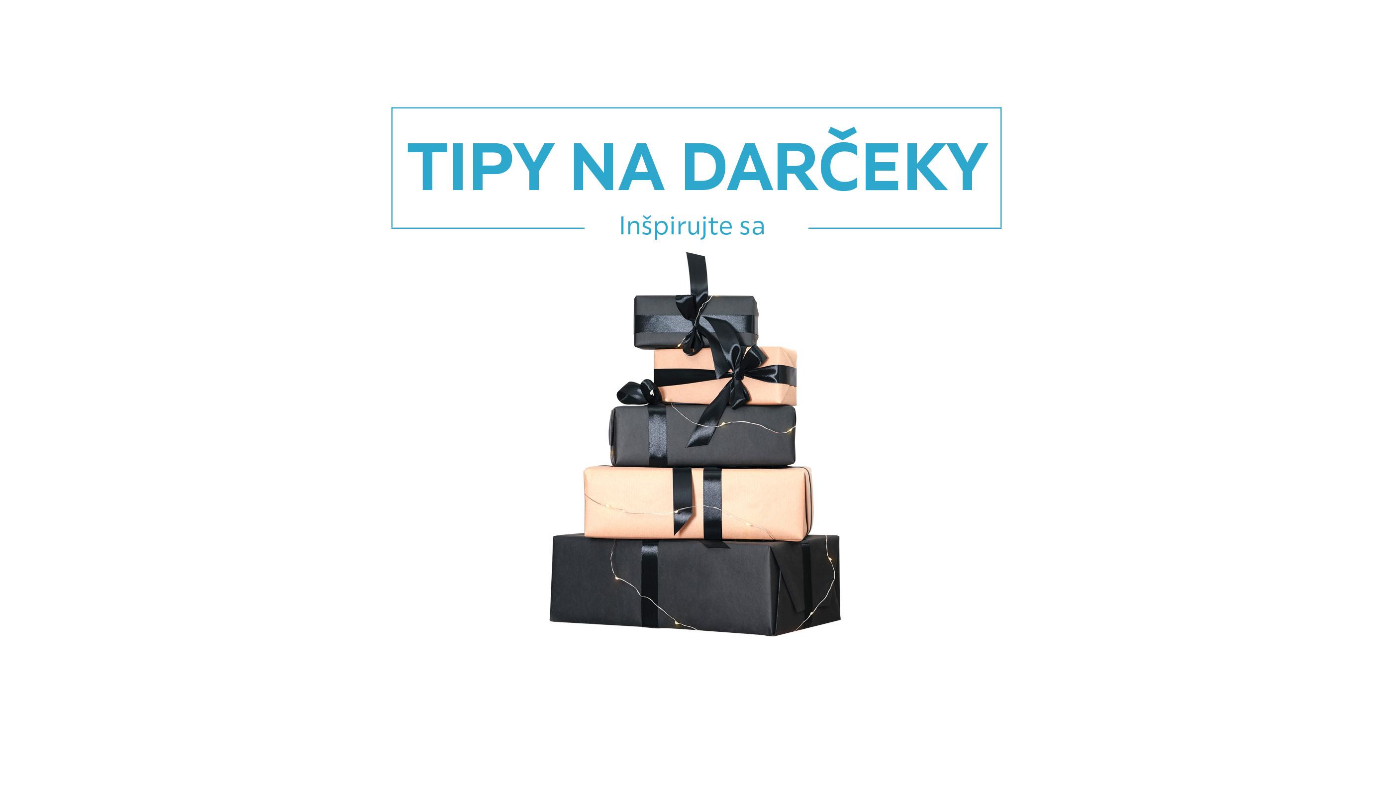 Tipy na darčeky