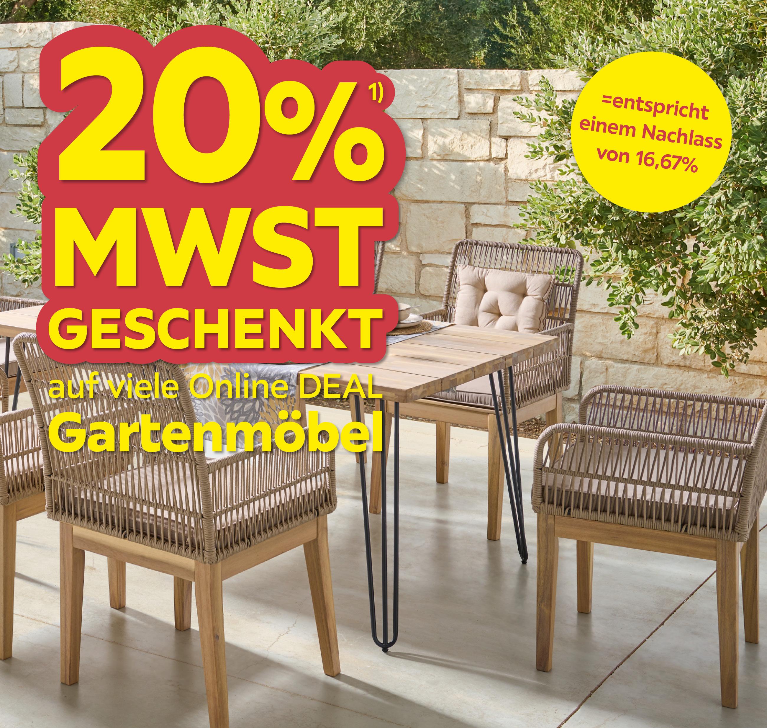 20% MwSt. geschenkt auf viele Online DEAL Gartenmöbel =entspricht einem Nachlass von 16,67%
