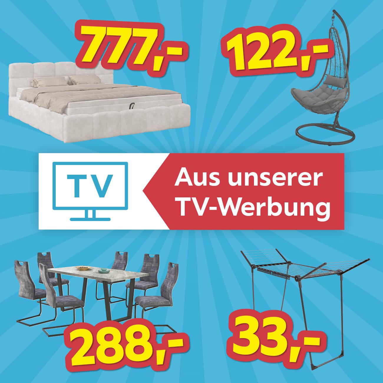 Aus unserer TV-Werbung, Boxspringbett 777€, Hängesessel 122€, Essgruppe 288€, Wäscheständer 33€