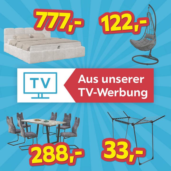 Aus unserer TV-Werbung, Boxspringbett 777€, Hängesessel 122€, Essgruppe 288€, Wäscheständer 33€