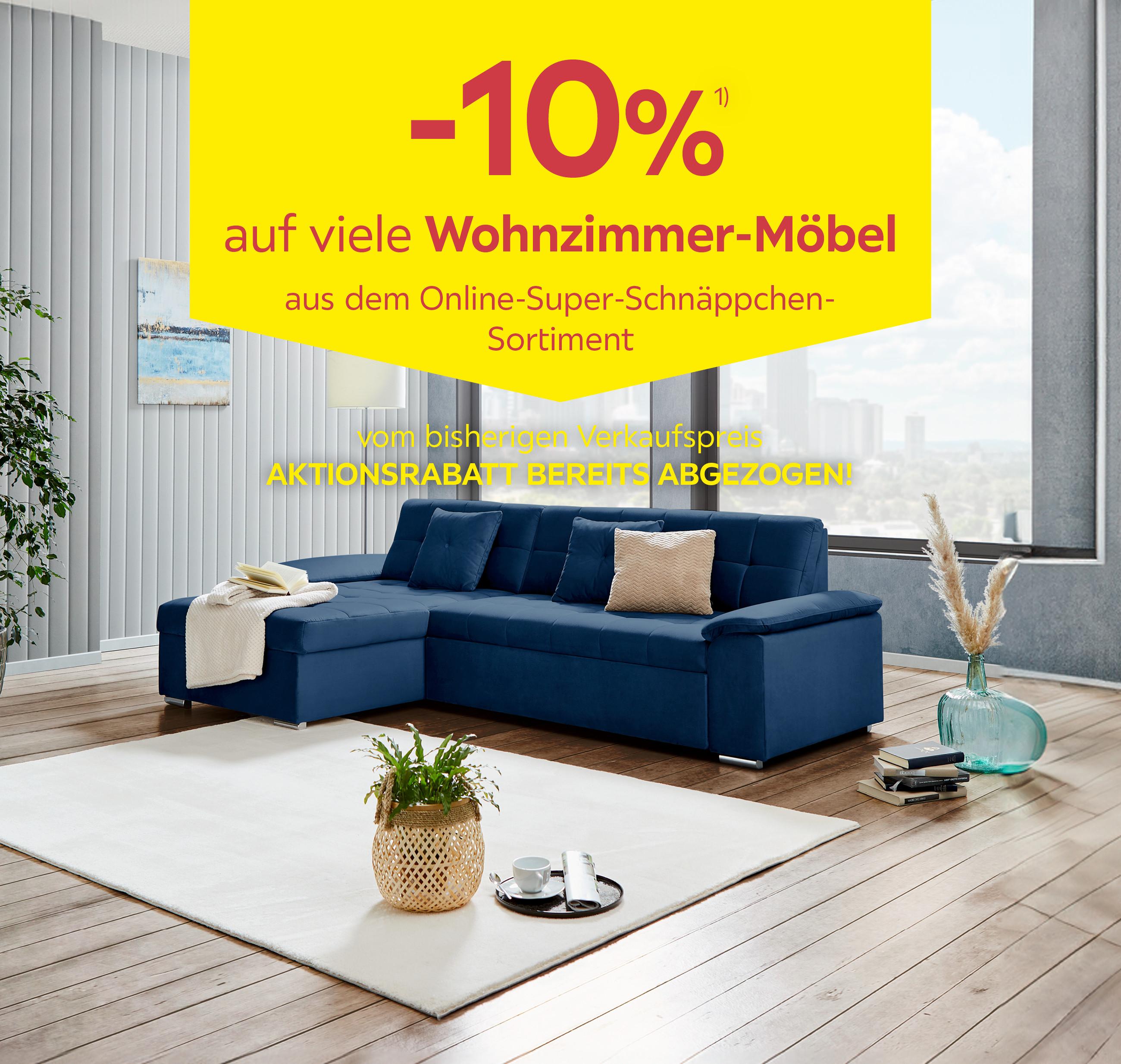 -10 % auf viele Wohnzimmer-Möbel aus dem Online-Super-Schnäppchen-Sortiment