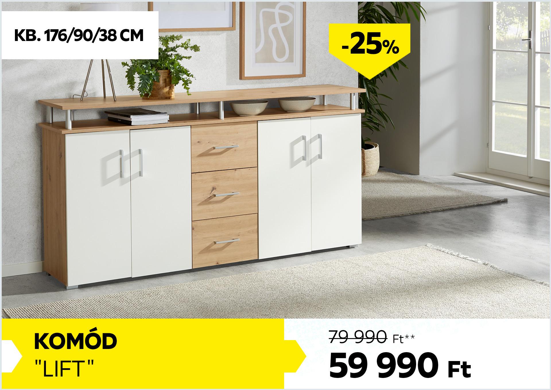Komód Lift 79990Forint helyett 59990Forint kedvezmény mértéke 25%