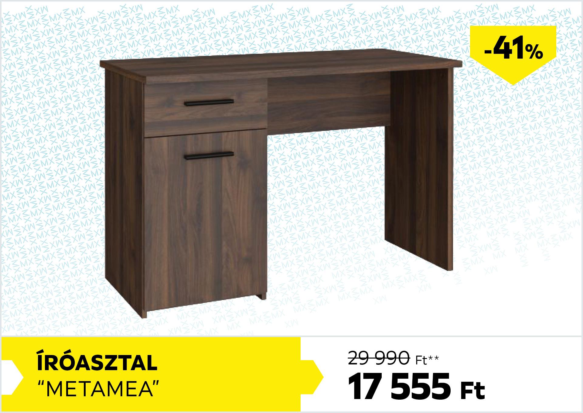 Íróasztal Metamea 29990Forint helyett 17555Forint kedvezmény mértéke 41%
