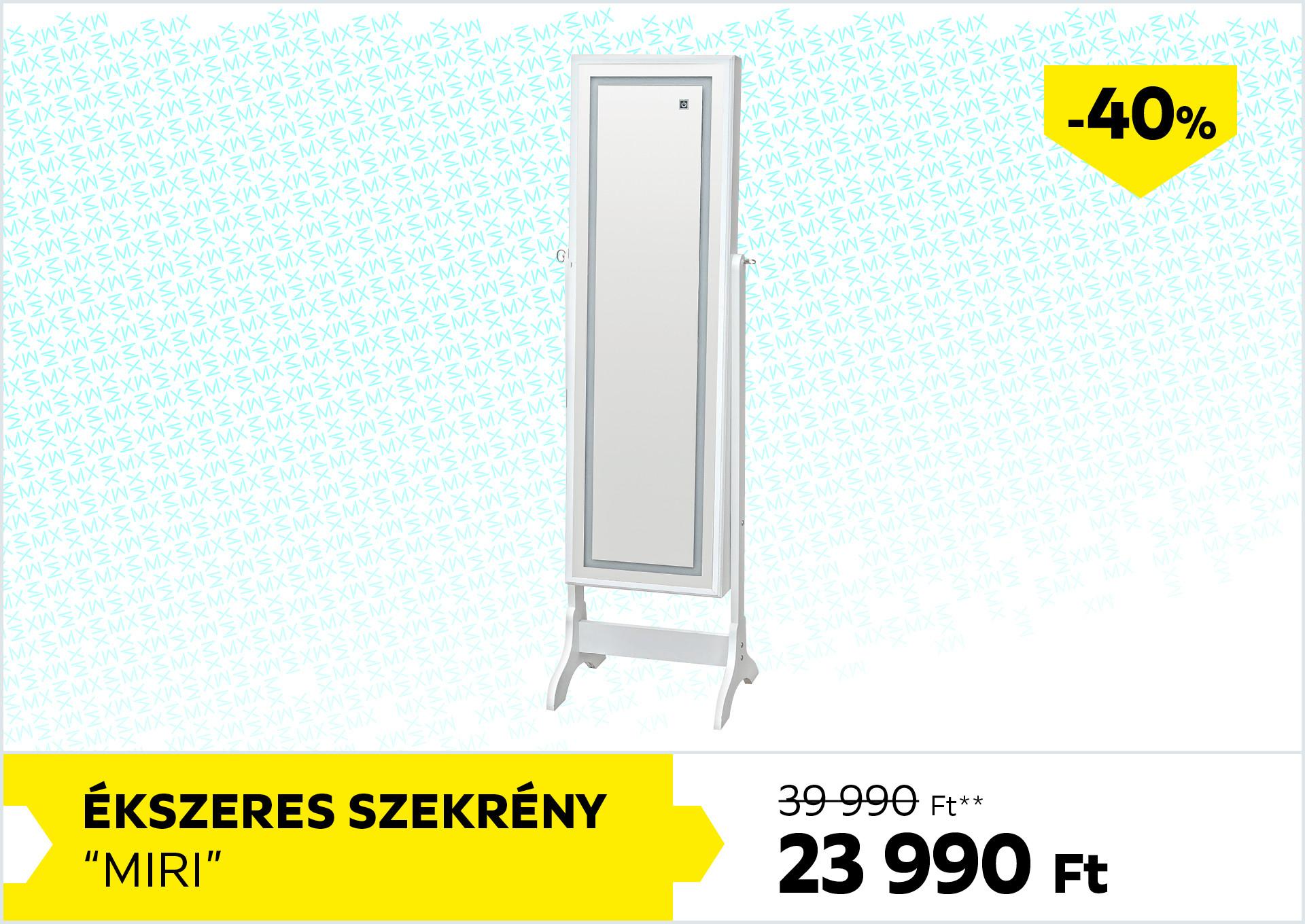 ÉKSZERES SZEKRÉNY MIRI 39990Forint helyett 23990Forint kedvezmény mértéke 40%