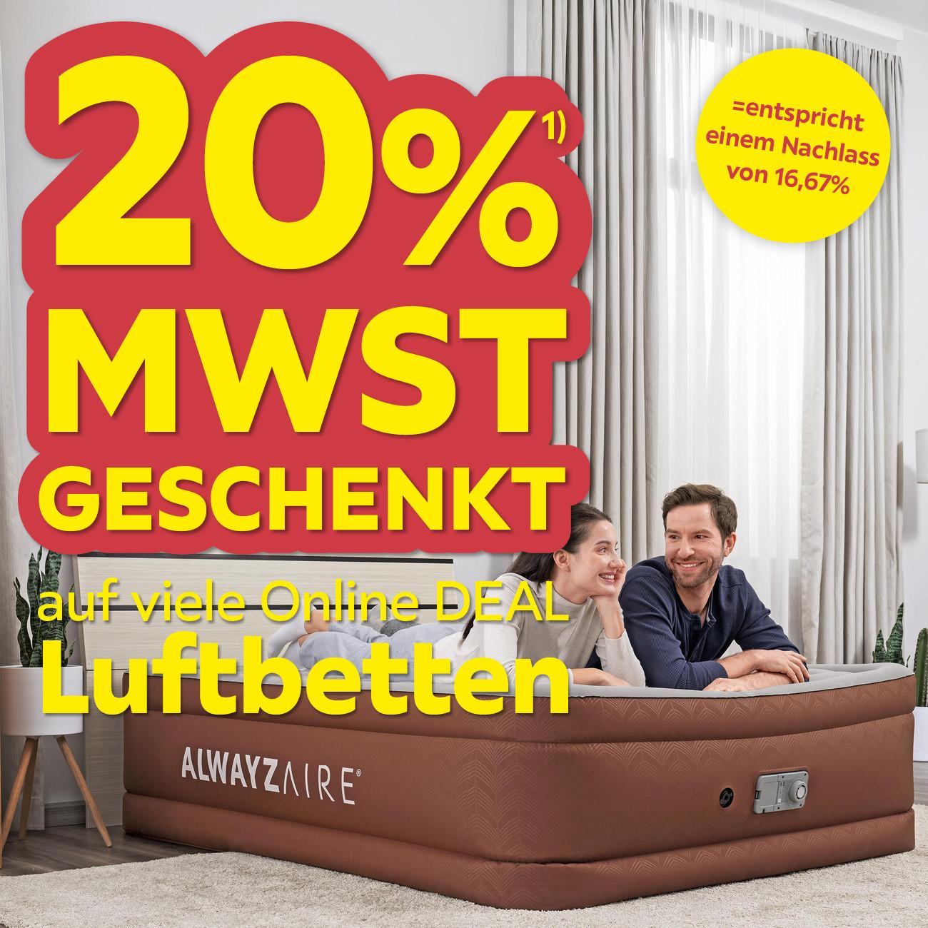 20% Mwst. geschenkt auf viele Online DEAL Luftbetten