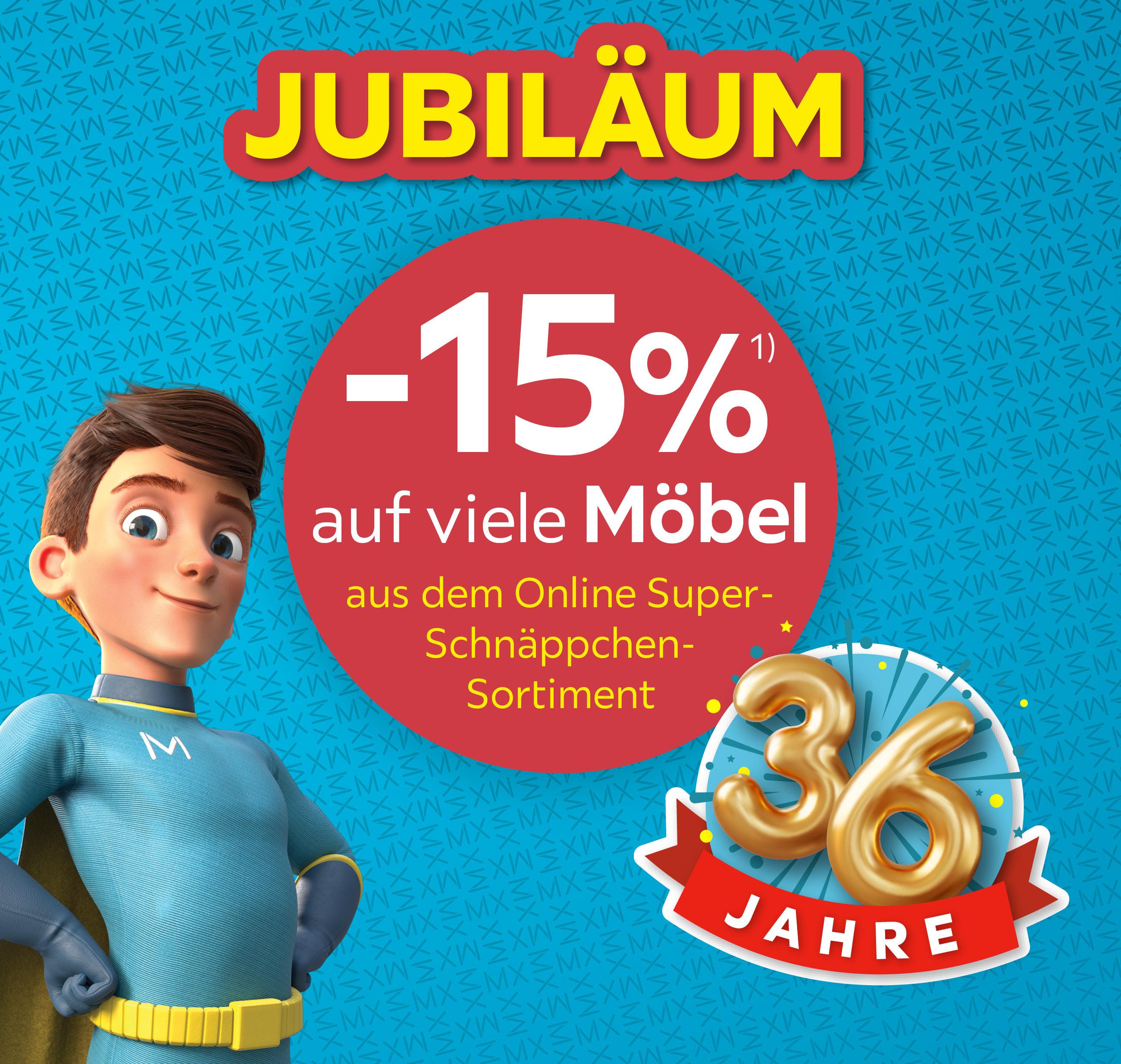 Jubiläumsangebote: -15% auf viele Möbel aus dem Online-Super-Schnäppchen-Sortiment