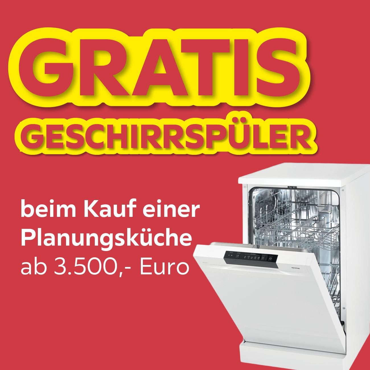 Gratis Geschirrspüler beim Kauf einer Planungsküche ab 3.500,- Euro