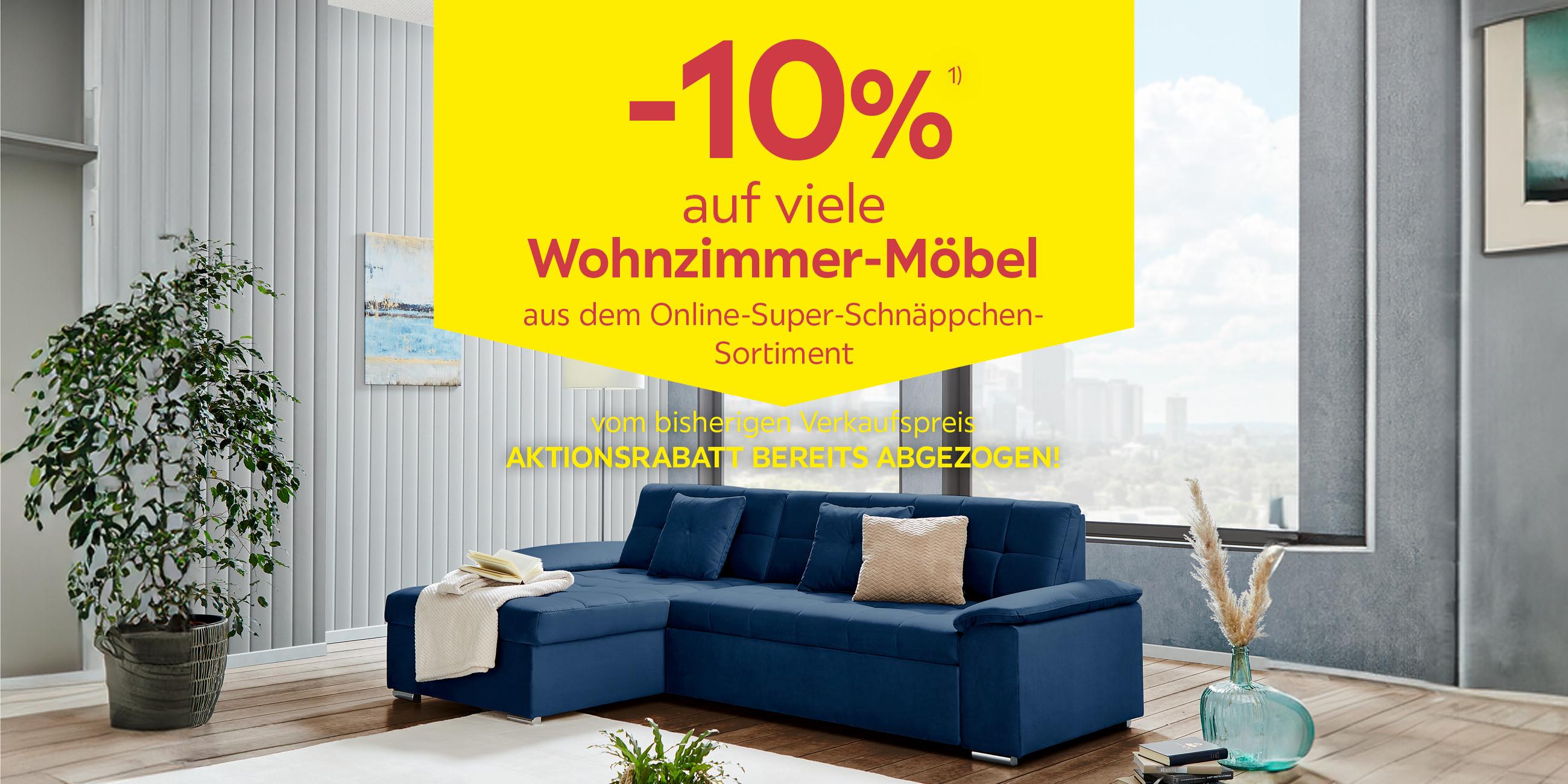 -10 % auf viele Wohnzimmer-Möbel aus dem Online-Super-Schnäppchen-Sortiment