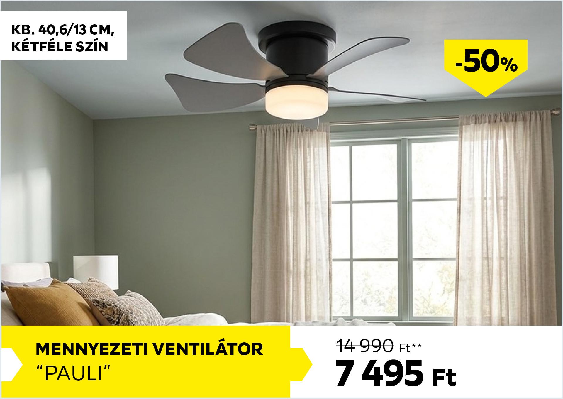 Mennyezeti ventilátor kb. 40,6/13cm PAULI 14990Forint helyett 7495Forint kedvezmény mértéke 50%