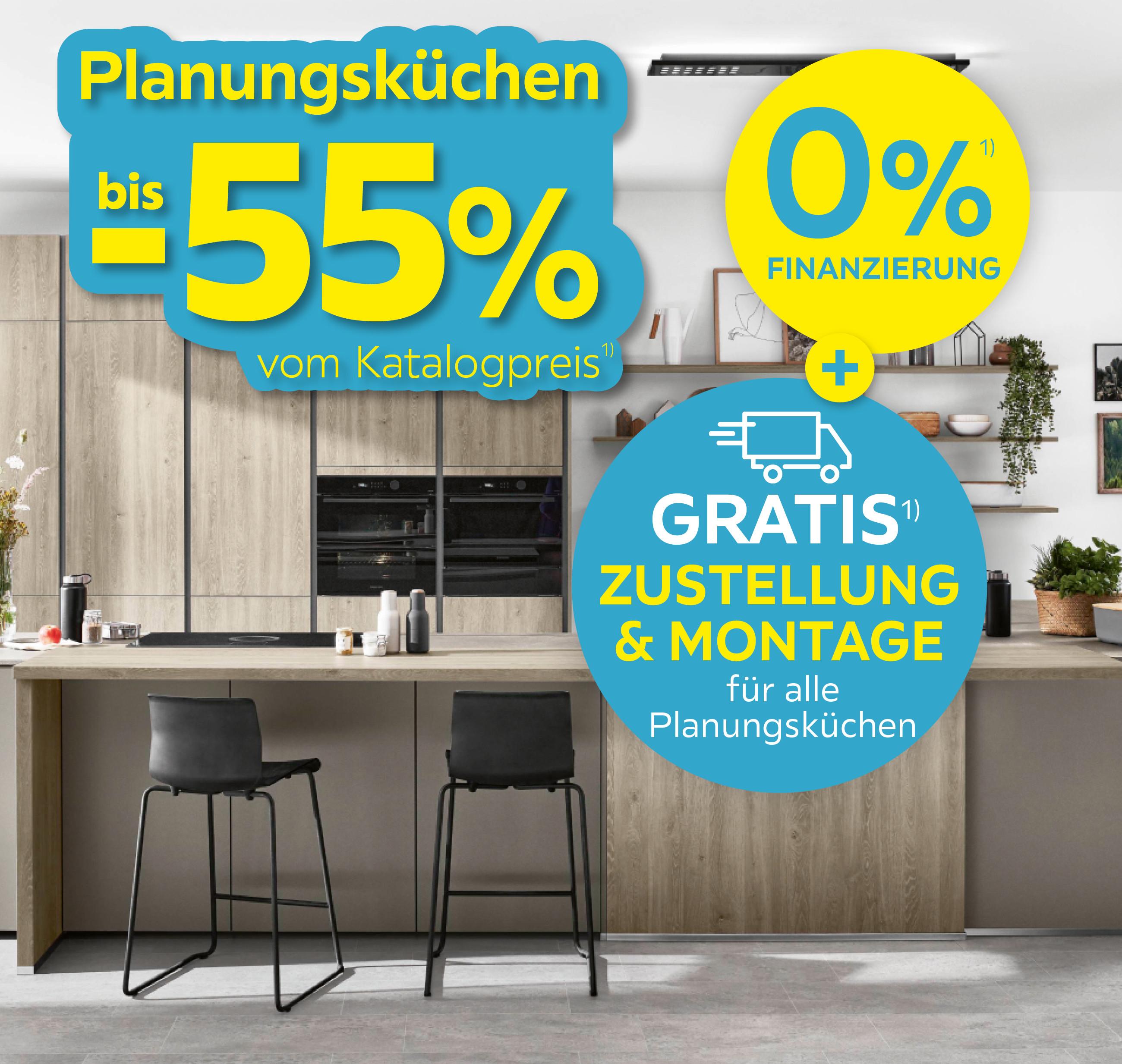Planungsküchen bis -55% vom Katalogpreis, 0% Finanzierung + Gratis Zustellung und Montage auf alle Planungsküchen