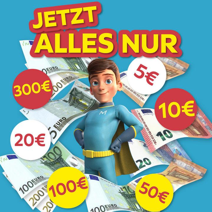 Jetzt alles nur, 5€, 10€, 50€, 300€, 20€, 100€