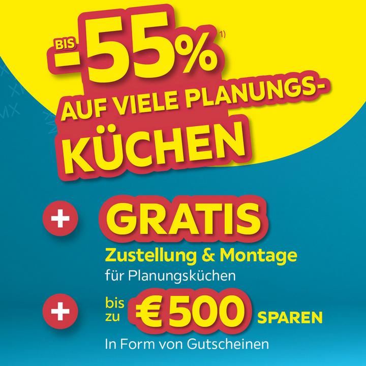 bis -55% auf viele Planungsküchen + Gratis Zustellung & Montage für Planungsküchen + bis zu 500€ sparen in Form von Gutscheinen
