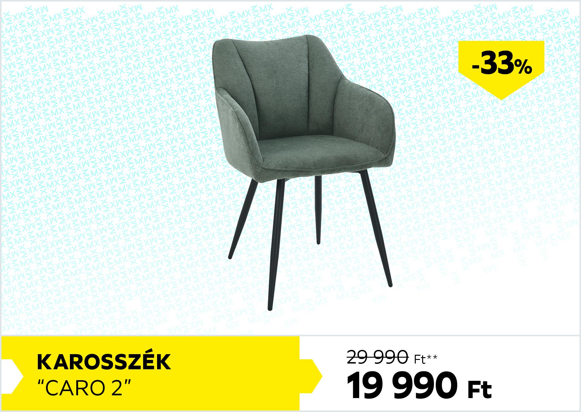 Karosszék Caro 2 29990Forint helyett 19990Forint kedvezmény mértéke 33%