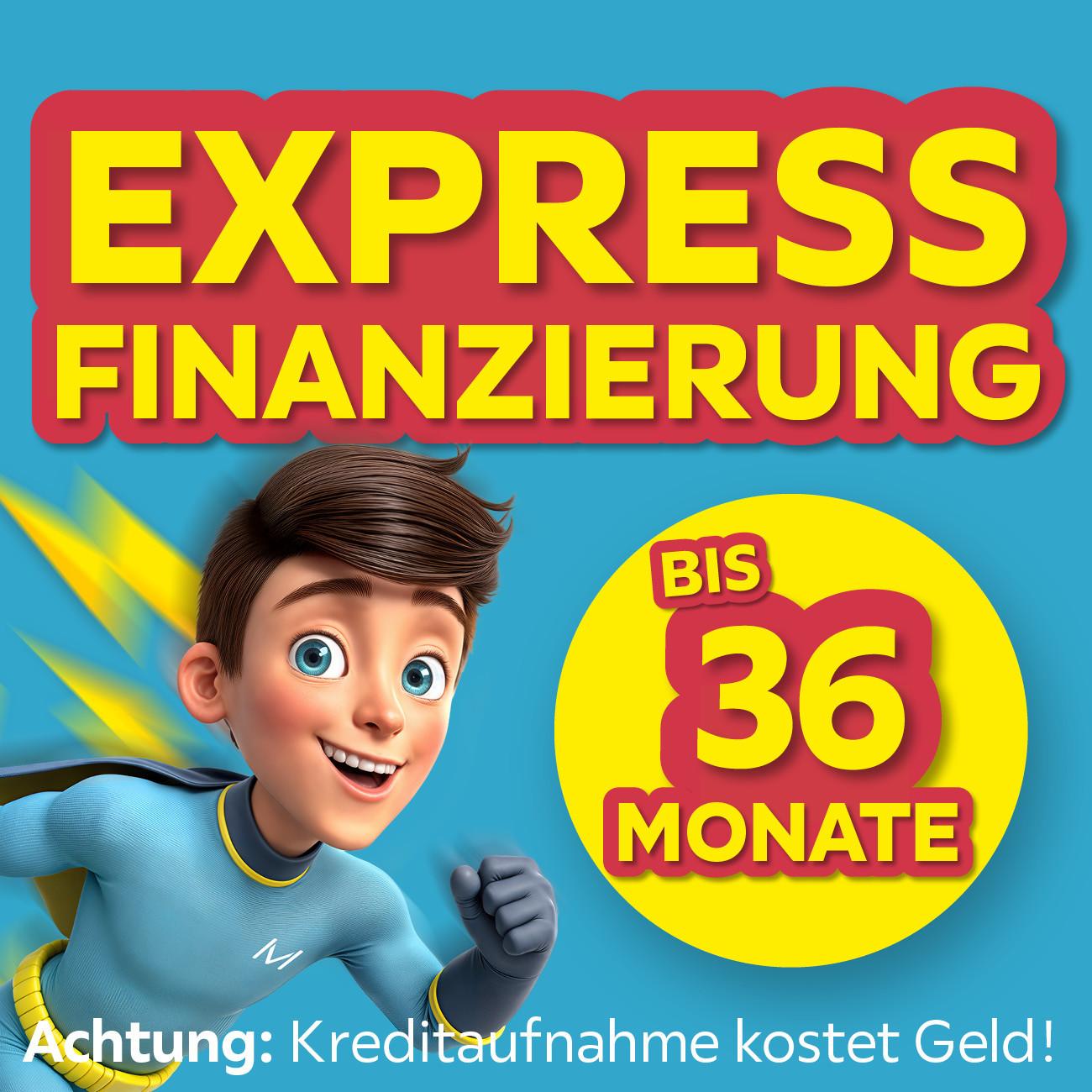 Express Finanzierung bis 36 Monate, Achtung: Kreditaufnahme kostet Geld!