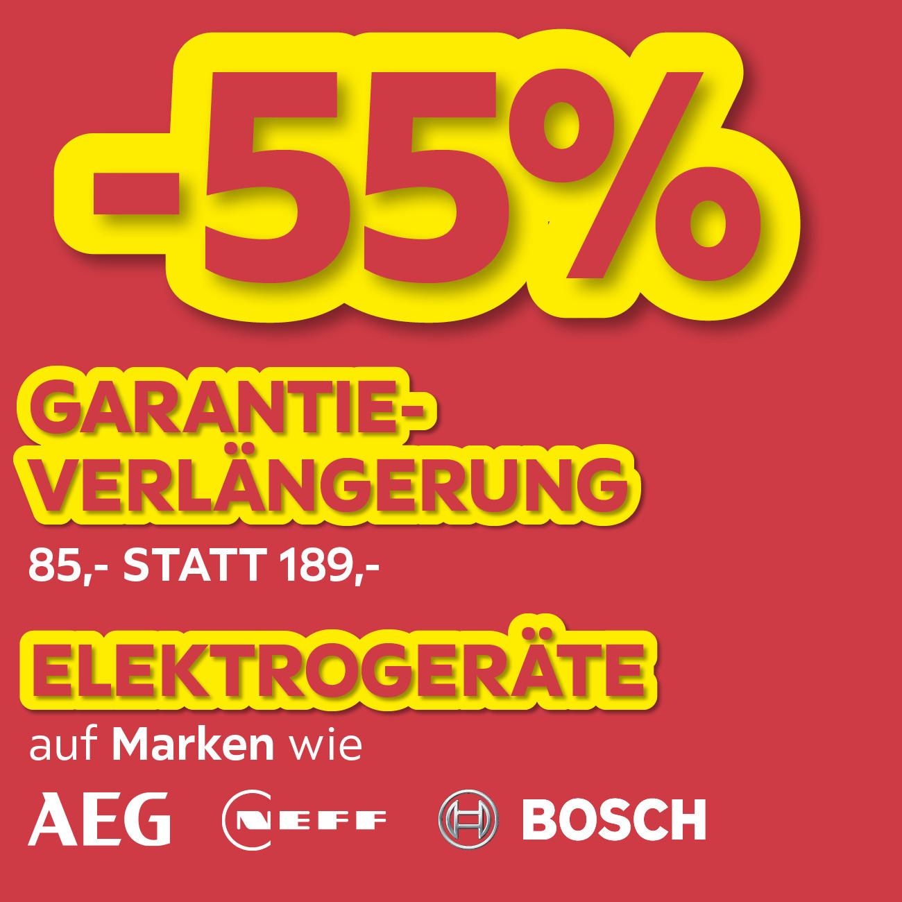 -55% Garantieverlängerung 85,- statt 189,-, Elektrogeräte auf Marken wie AEG, NEFF, Bosch