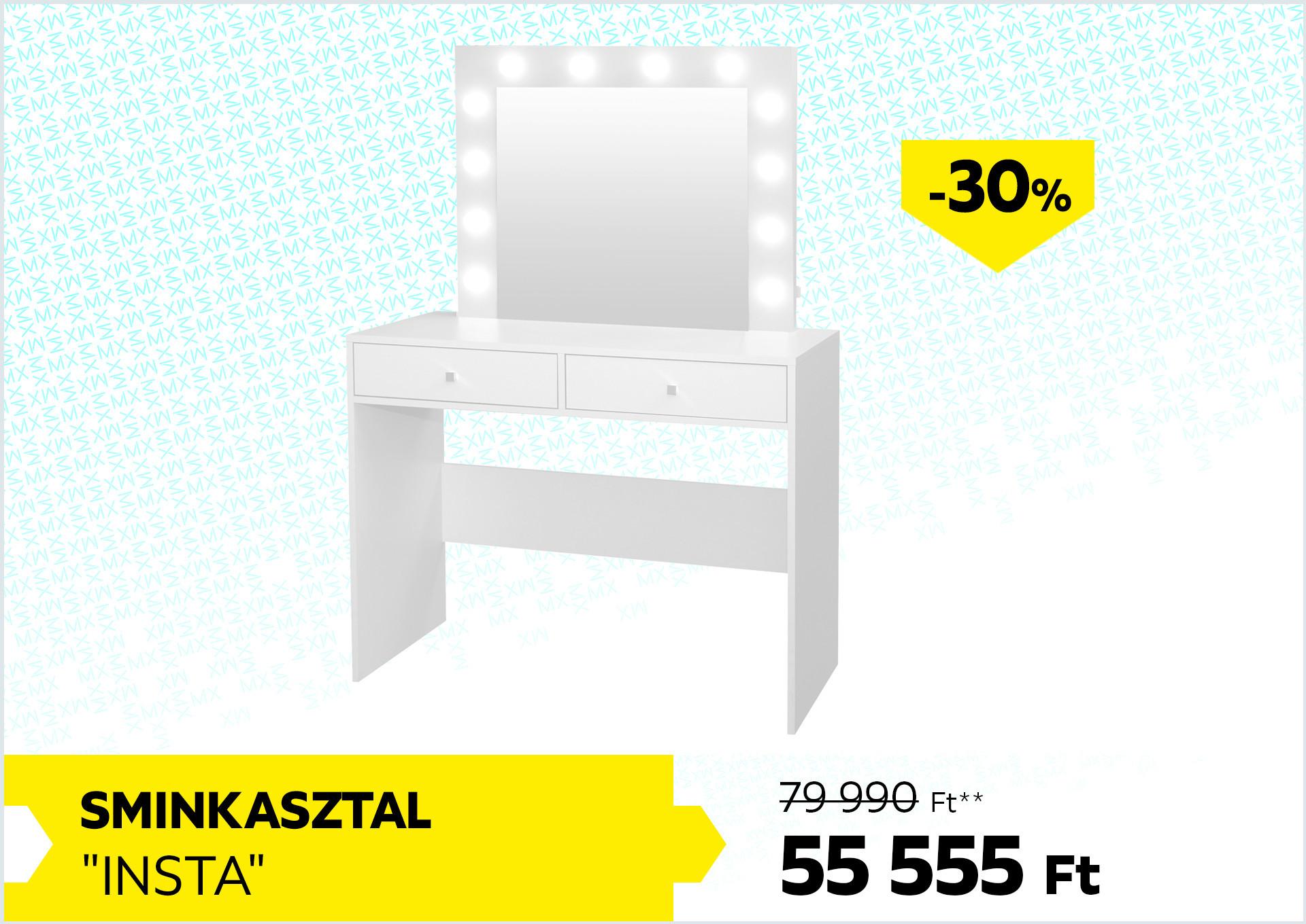 Sminkasztal Insta 79990Forint helyett 55555Forint kedvezmény mértéke 30%