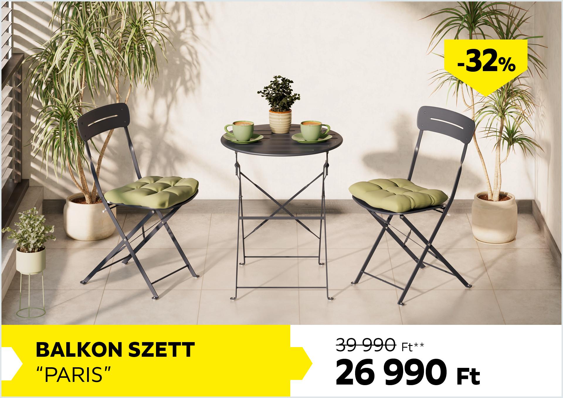 Balkon szett PARIS 39990Forint helyett 26990Forint kedvezmény mértéke 32%