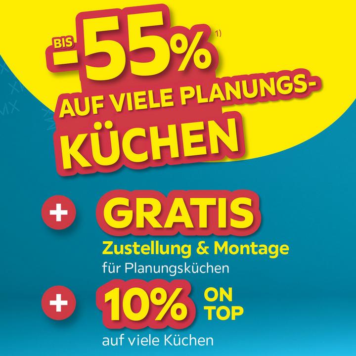 bis -55% auf viele Planungsküchen + Gratis Zustellung & Montage für Planungsküchen + 10% on Top auf viele Küchen