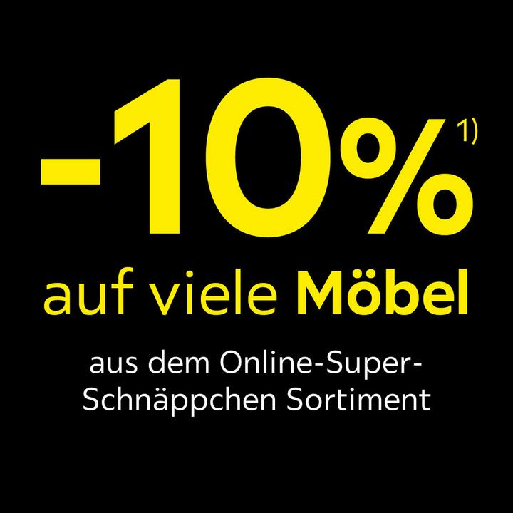 -10% auf viele Möbel aus dem Online-Super-Schnäppchen-Sortiment