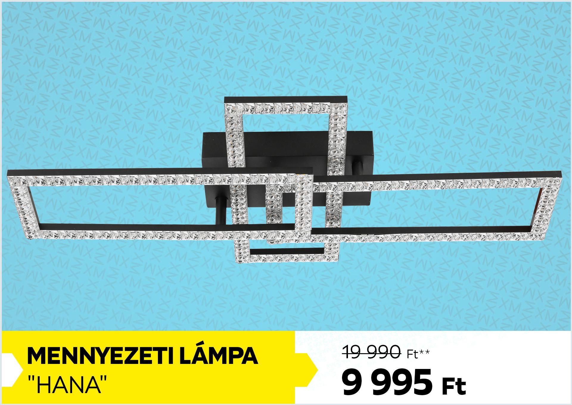 LED mennyezeti lámpa HANA 19990 Ft helyett 9995 Ft