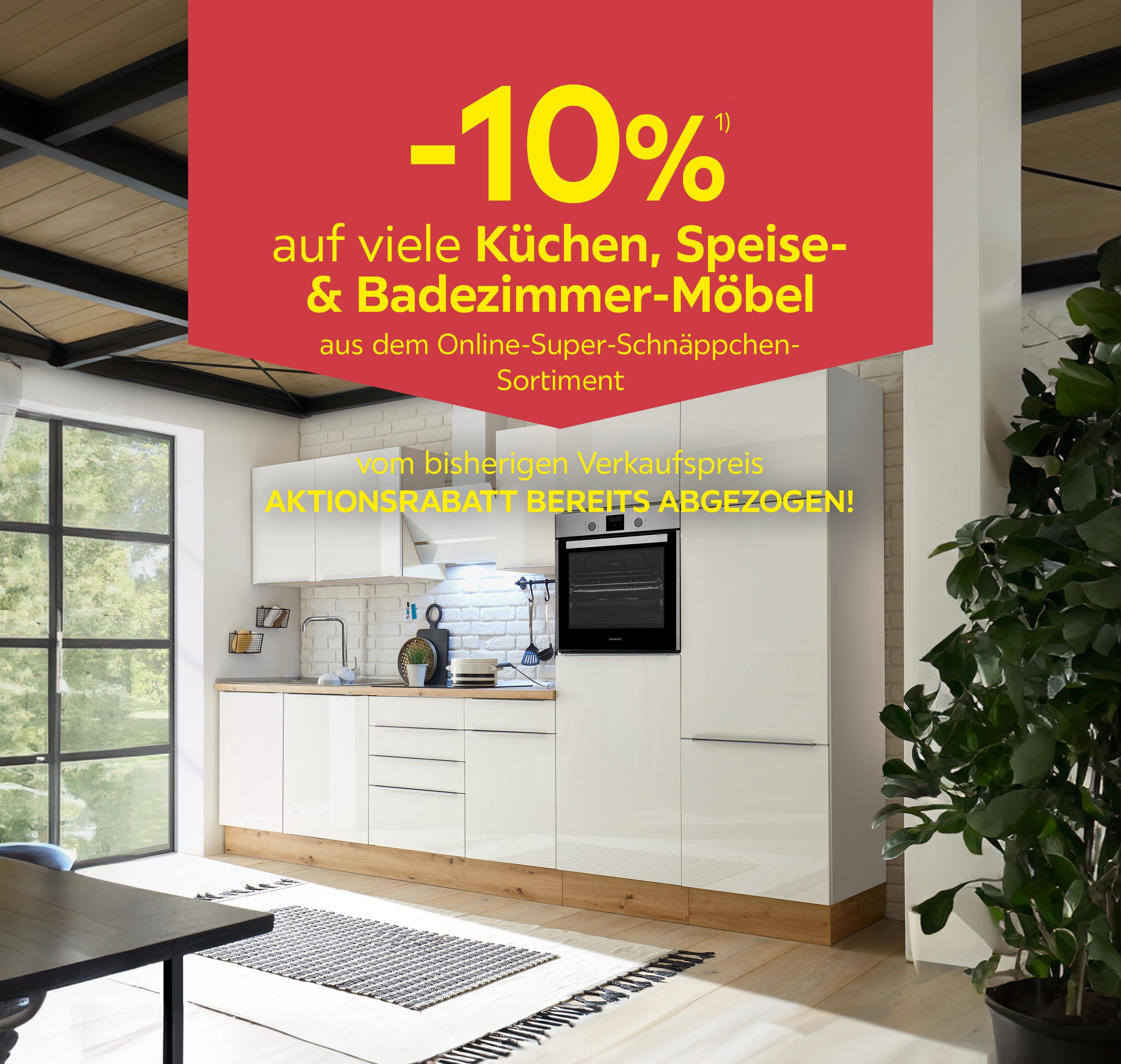 -10 % auf viele Küchen, Speise- &amp; Badezimmer-Möbel aus dem Online-Super-Schnäppchen-Sortiment
