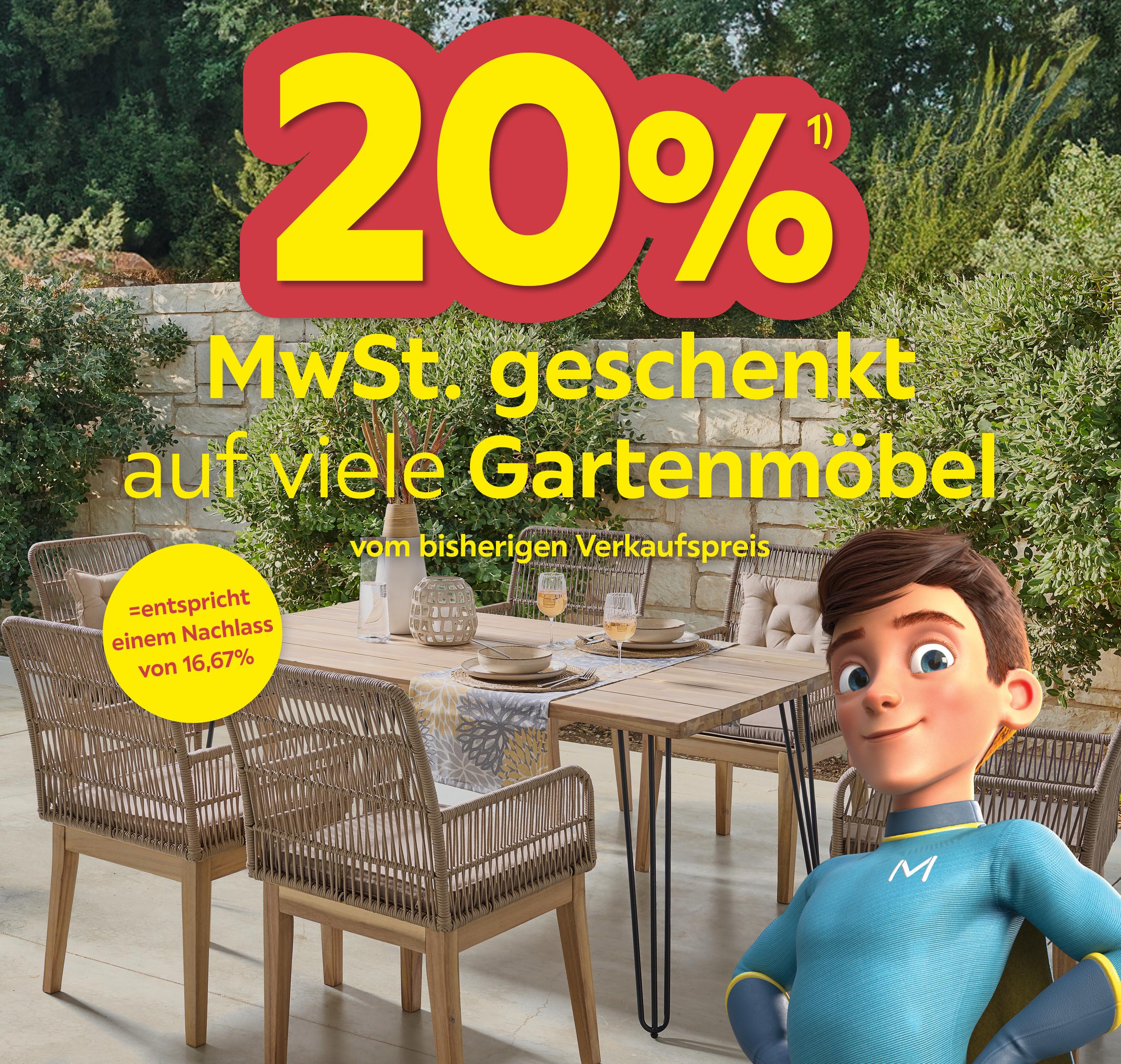 20% MWST Geschenkt auf viele Gartenmöbel vom bisherigen Verkaufspreis