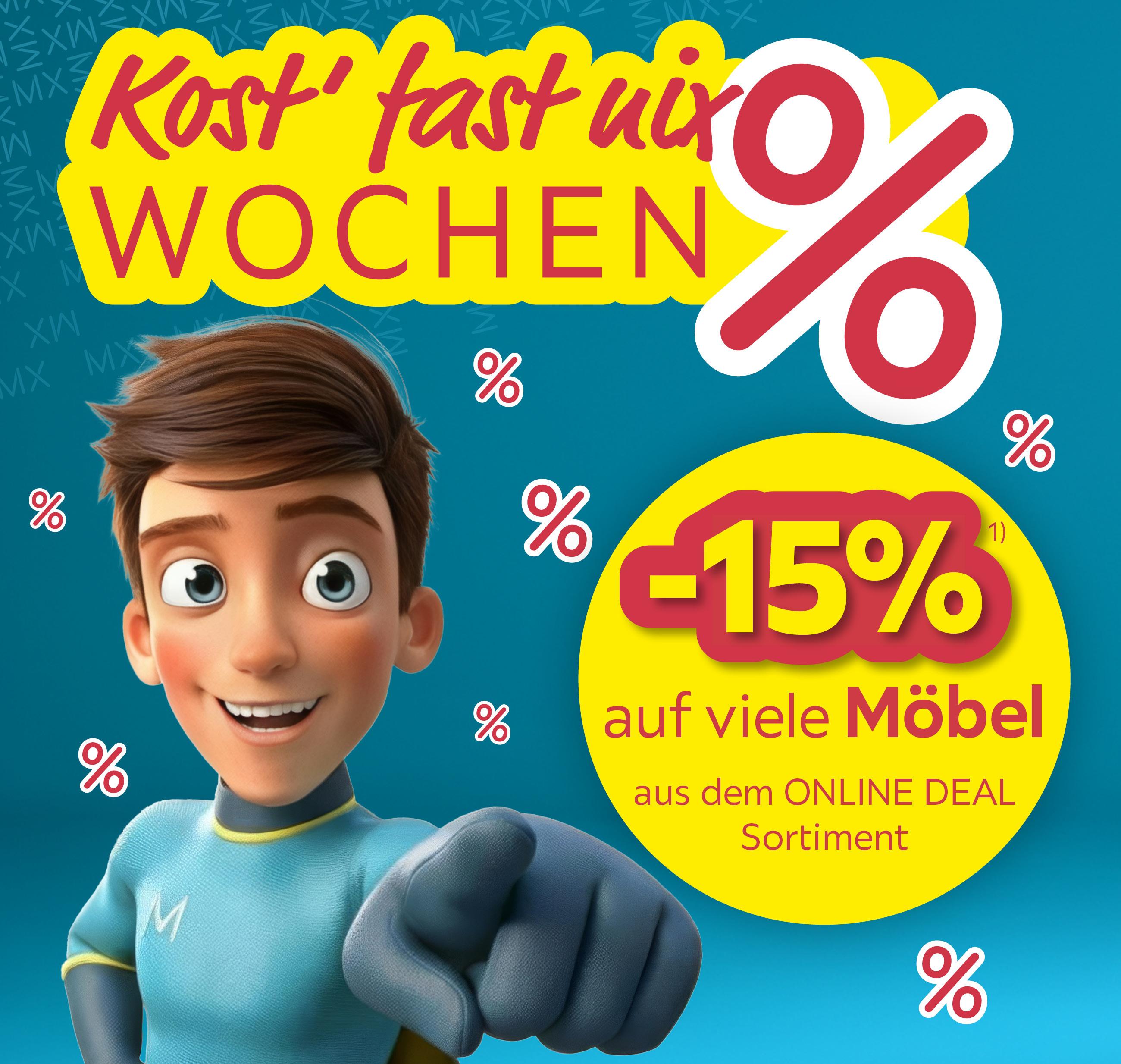 Kost fast nix Wochen, -15% auf viele Möbel aus dem Online DEAL Sortiment