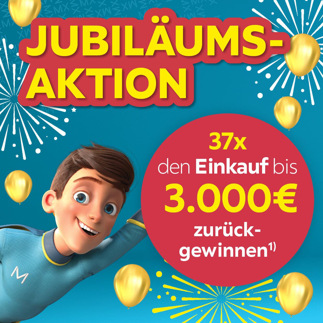 Jubiläumsaktion, 37x den Einkauf bis 3.000€ zurückgewinnen