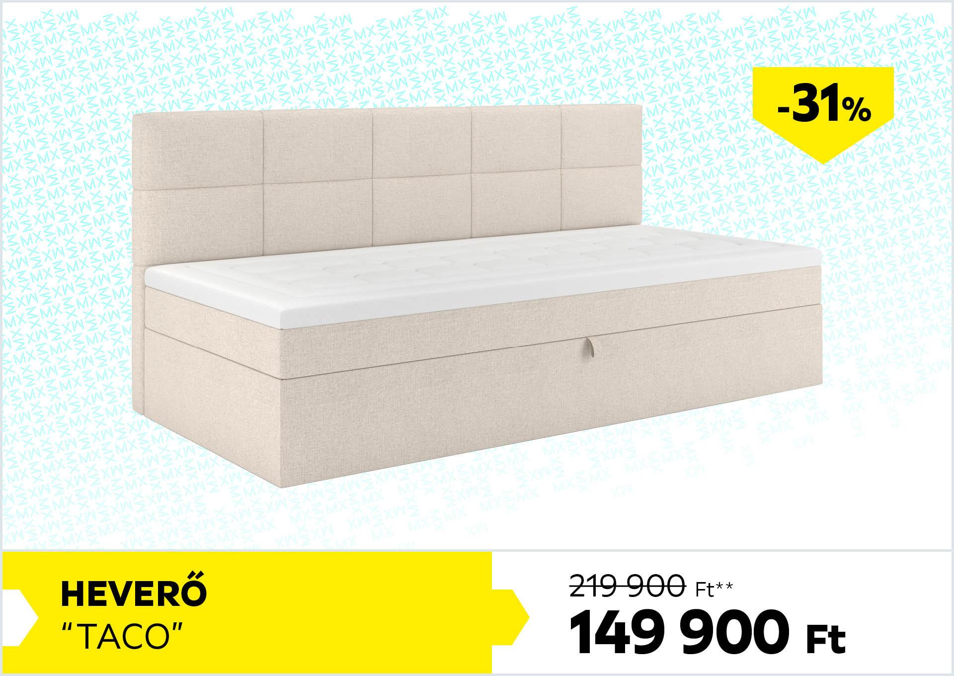 Heverő Taco 219900Forint helyett 149900Forint kedvezmény mértéke 31%