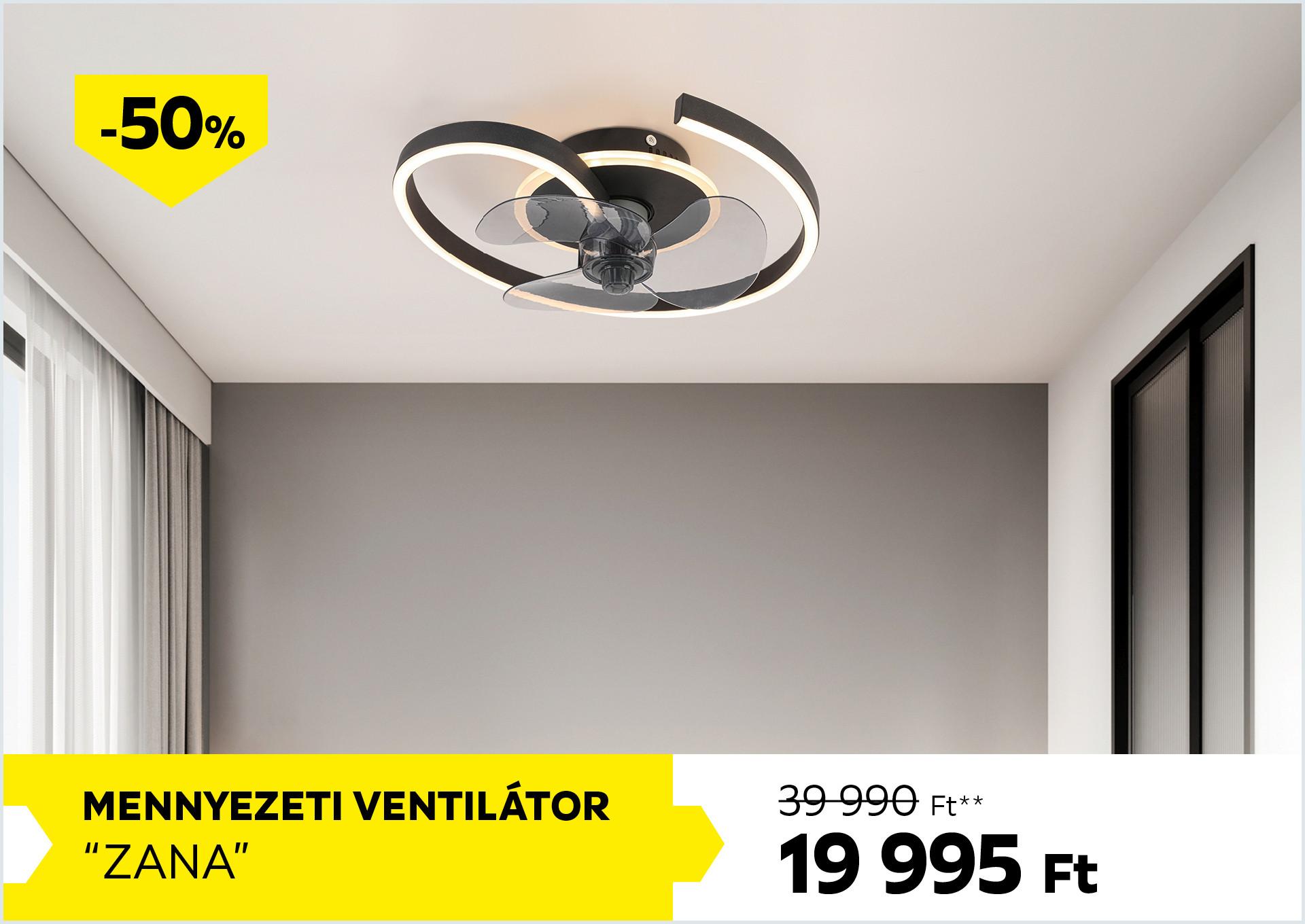 Mennyezeti ventilátor ZANA 39990Forint helyett 19995Forint kedvezmény mértéke 50%