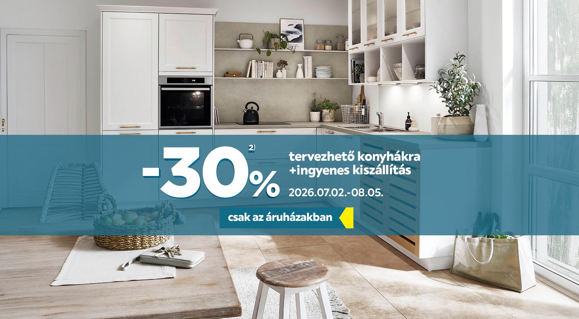 -30%2) a tervezhető konyhákra ingyenes kiszállítással 2026.07.02. és 2026.08.05. között csak az áruházakban!