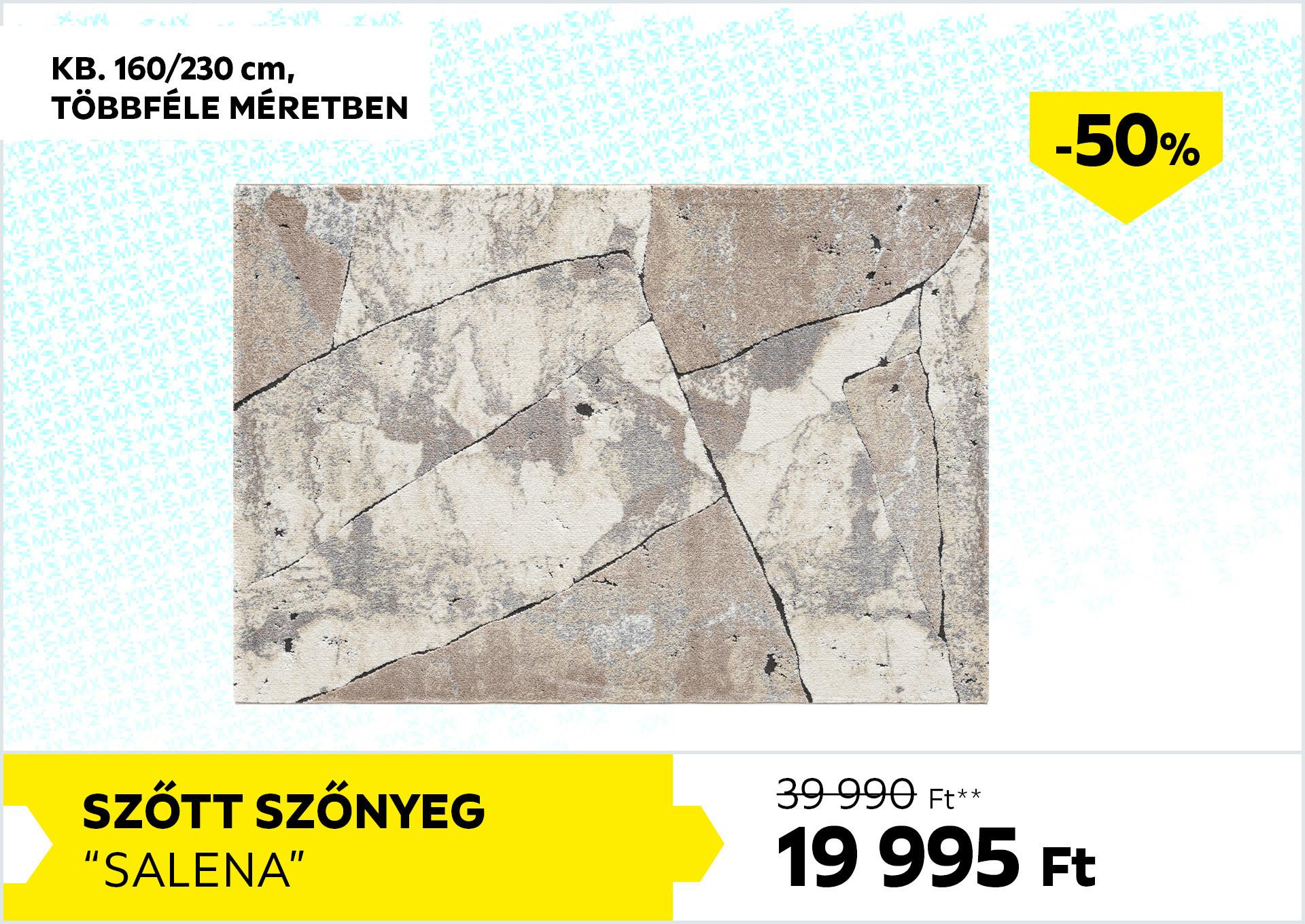 Szőtt szőnyeg  kb. 160/230cm SALENA 39990Forint helyett 19995Forint kedvezmény mértéke 50%