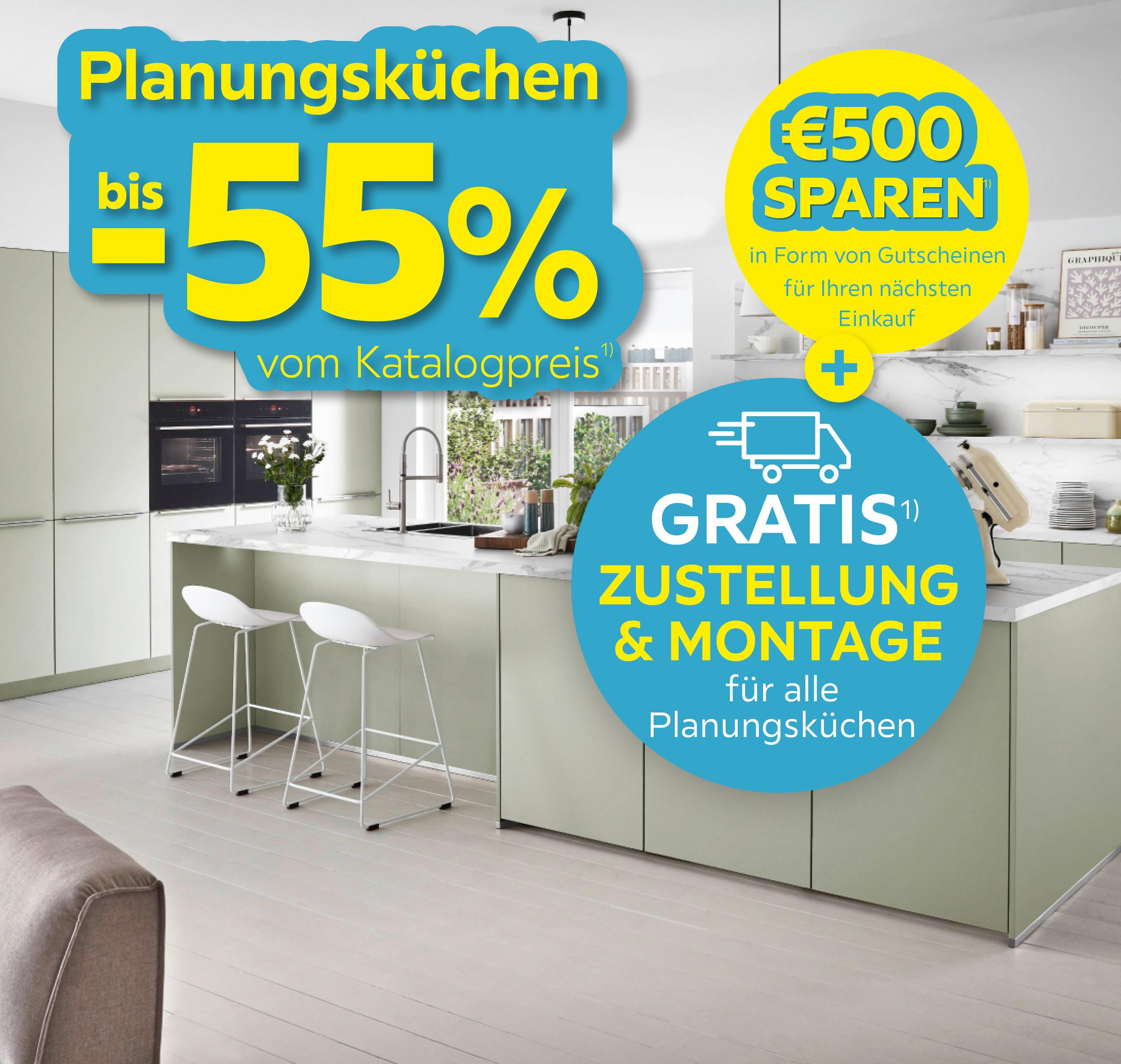 Planungsküchen bis - 55 % vom Katalogpreis 500 € sparen + Gratis Zustellung und Montage für alle Planungsküchen