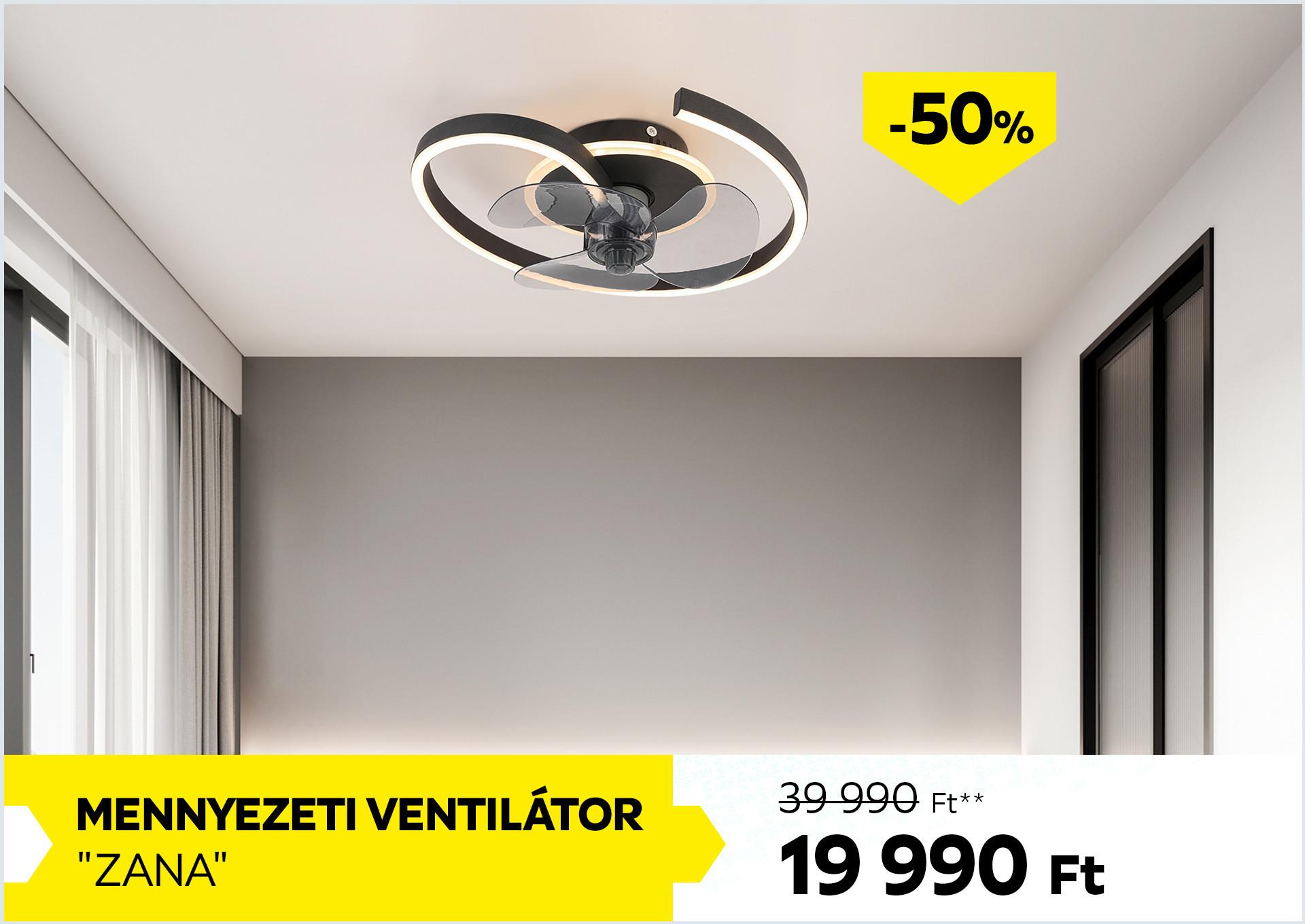 Mennyezeti ventilátor ZANA 39990Forint helyett 19990Forint kedvezmény mértéke 50%