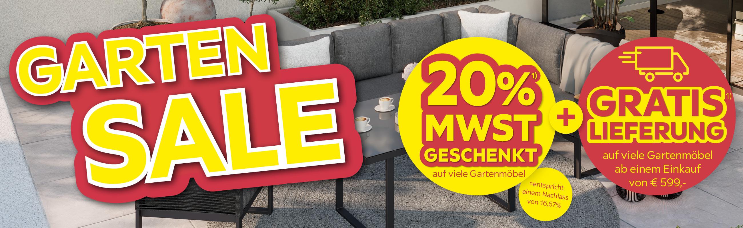 Garten Sale, 20% Mwst. geschenkt auf viele Gartenmöbel = entspricht einem Nachlass von 16,67%, Gratis Lieferung auf viele Gartenmöbel ab einem Einkauf von €599,-