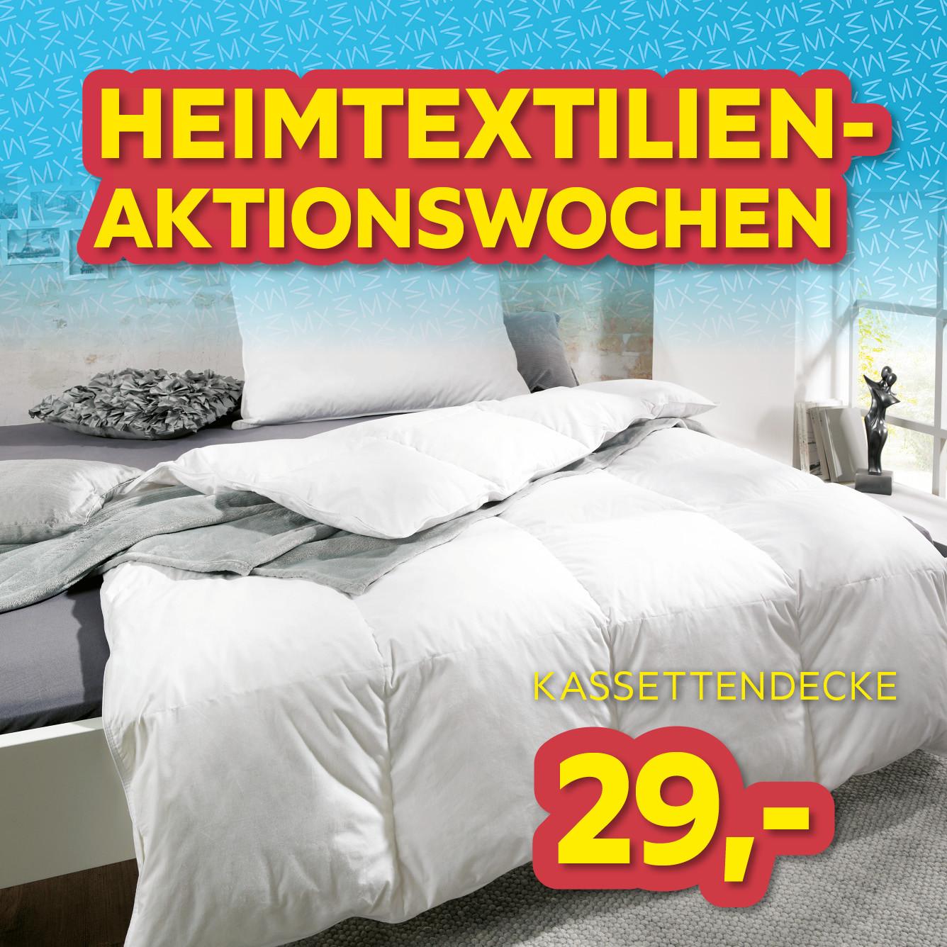 Heimtextilien-Aktionswochen, Kassettendecke 29,-