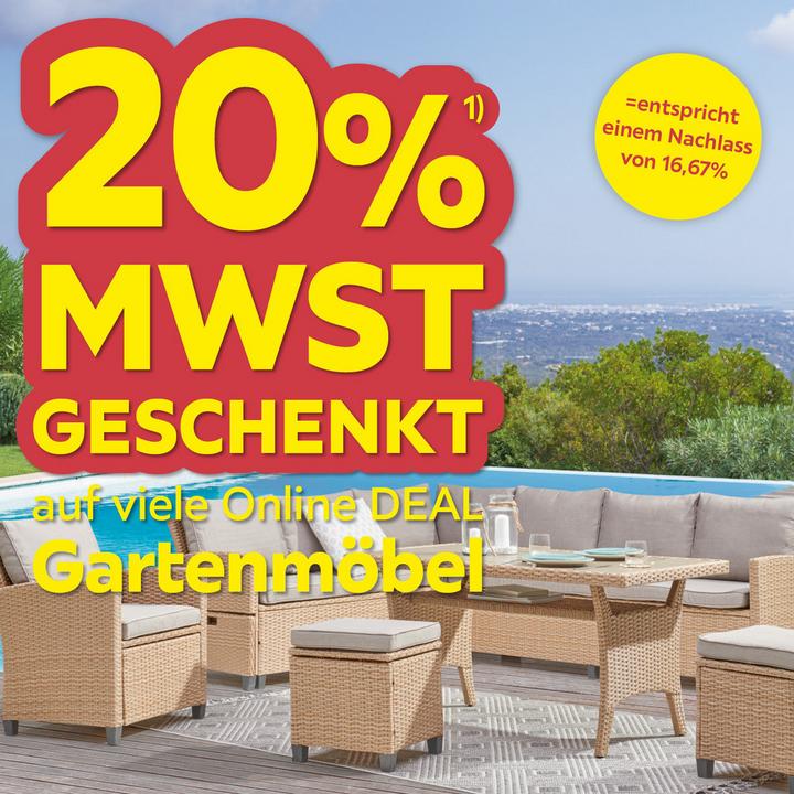 20% MwSt. geschenkt auf viele Online DEAL Gartenmöbel